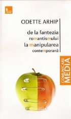 fantezia romantismului manipularea contemporana