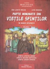 Fapte minunate din vietile sfintilor in banda desenata vol. 1