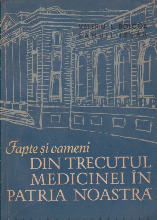 Fapte si oameni din trecutul medicinei in patria noastra