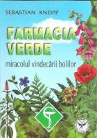 Farmacia verde miracolul vindecarii bolilor