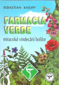 Farmacia verde - miracolul vindecarii bolilor