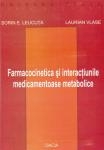 Farmacocinetica si interactiunile medicamentoase metabolice