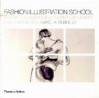 FASHION ILLUSTRATION SCHOOL: A COMPLETE HANDBOOK FOR ASPIRING DESIGNERS AND ILLUSTRATORS