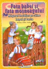 Fata babei si tata mosneagului - Magarul invidios pe caine - Lupul si barza