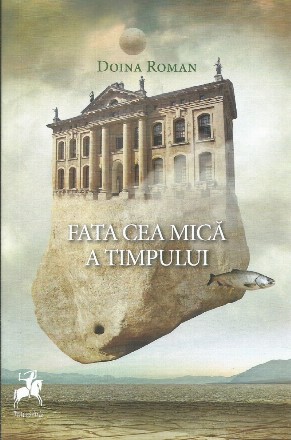 Fata cea mică a timpului : roman