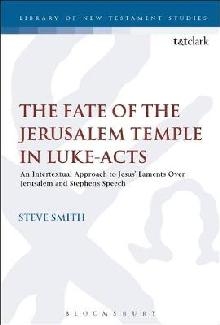 Fate of the Jerusalem Temple in Luke-Acts