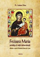 Fecioara Maria prototip vietii duhovnicesti