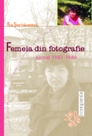 Femeia din fotografie Jurnal 1987-1989