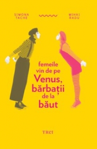 Femeile vin de pe Venus, barbatii de la baut