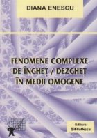 Fenomene complexe inghet/dezghet medii omogene