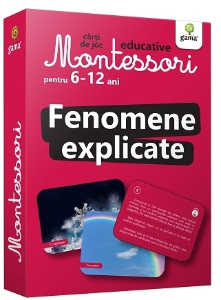 Fenomene explicate. Carti de joc educative Montessori 6-12 ani