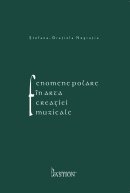 Fenomene polare in arta creatiei muzicale