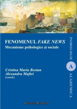 Fenomenul fake news : mecanisme psihologice şi sociale