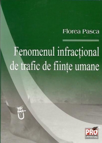 Fenomenul infractional de trafic de fiinte umane