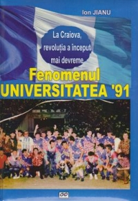 Fenomenul UNIVERSITATEA CRAIOVA '91 (La Craiova, revolutia a inceput mai devreme)