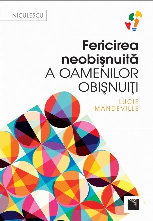 Fericirea neobisnuita a oamenilor obisnuiti