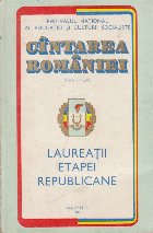 Festivalul National al Educatiei si Culturii Socialiste CINTAREA ROMANIEI - Laureatii Etapei Republicane