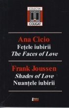 Fetele iubirii / The Faces of Love - Shades of Love / Nuantele iubirii