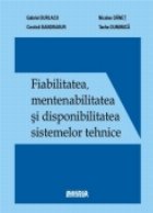 Fiabilitatea mentenabilitatea disponibilitatea sistemelor tehnice