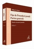 Fişe de procedură penală - partea generală : teorie şi cazuri practice