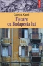 Fiecare Budapesta lui