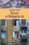 Fiecare cu Budapesta lui