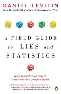 Field Guide to Lies and Statistics