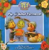 Fifi si Floricelele - Pip si duhul fermecat