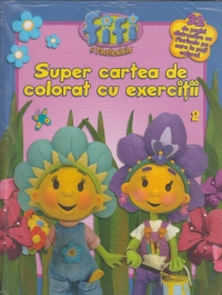 Fifi si Floricelele - Super cartea de colorat cu exercitii 2