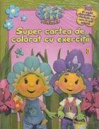 Fifi Floricelele Super cartea colorat