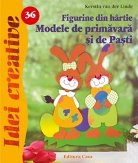 Figurine din hartie. Modele de primavara si de Pasti - Idei Creative 36