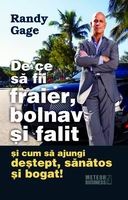 De ce sa fii fraier, bolnav si falit si cum sa ajungi destept, sanatos si bogat!