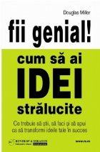 Fii genial! Cum sa ai idei stralucite