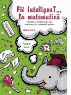 Fii inteligent matematica Exercitii probleme