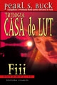 Fiii (volumul II al trilogiei Casa de lut)