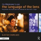 Filmmaker\'s Eye: The Language of the Lens