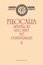 Filocalia sfintelor nevointe ale desavarsirii 12