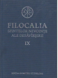 Filocalia sfintelor nevointe ale desavarsirii IX, editie 2017