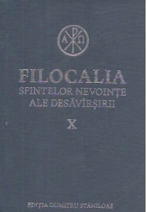 Filocalia sfintelor nevointe ale desavarsirii X, editie 2017