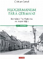 Filogermanism fără germani România în