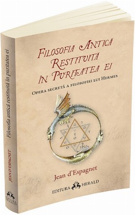 Filosofia antica restituita in puritatea ei. Opera secreta a filosofiei lui Hermes