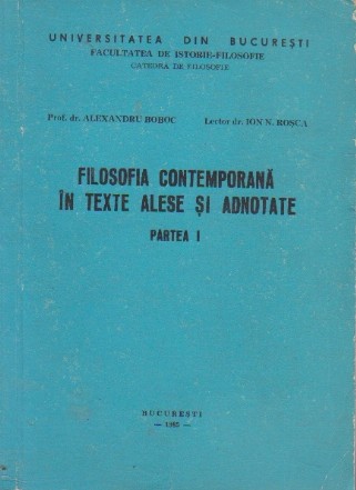 Filosofia contemporana in texte alese si adnotate, Partea I