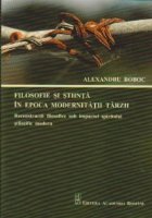 Filosofie si stiinta in epoca modernitatii tarzii. Reflectii filosofice sub impactul spiritului stiintific mod