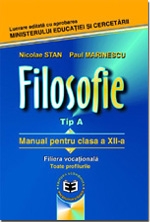 Filosofie Tip A. Manual pentru clasa a XII-a (filiera vocationala, teoretica, tehnologica)