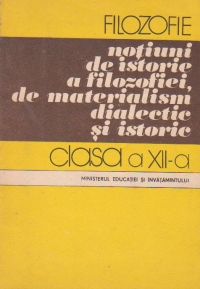 Filozofie, Manual pentru clasa a XI-a licee de arta si clasa a XII-a celelalte tiprui de licee