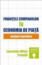 Finanţele întreprinderilor în economia de piaţă : noţiuni teoretice