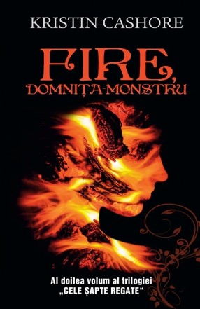 Fire, domnita monstru – vol.2 din seria Cele Sapte Regate