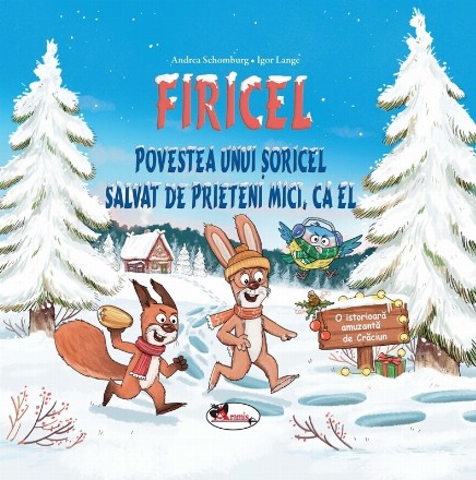 Firicel. Povestea unui soricel salvat de prieteni mici, ca el