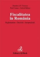 Fiscalitatea Romania Reglementare Doctrina Jurisprudenta