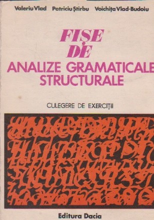 Fise de analize gramaticale structurale. Culegere de exercitii